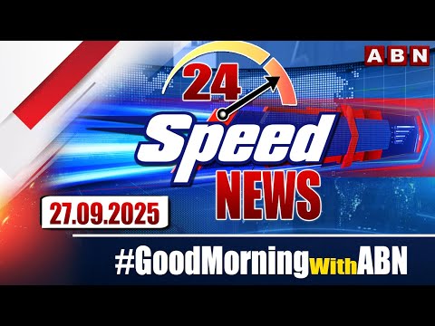 Speed News | 24 Headlines | 27-09-2025 | #morningwithabn | ABN Telugu - ABNTELUGUTV