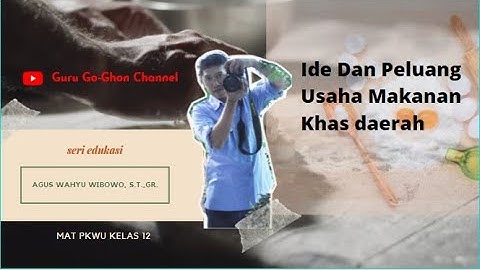 4 jelaskan apa yang dimaksud dengan ide usaha makanan khas daerah