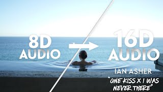 One Kiss x I Was Never There [16D AUDIO | NOT 8D]🎧| Ian Asher | TikTok Mashup