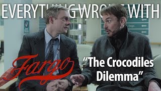 Everything Wrong With Fargo The Crocodile's Dilemma