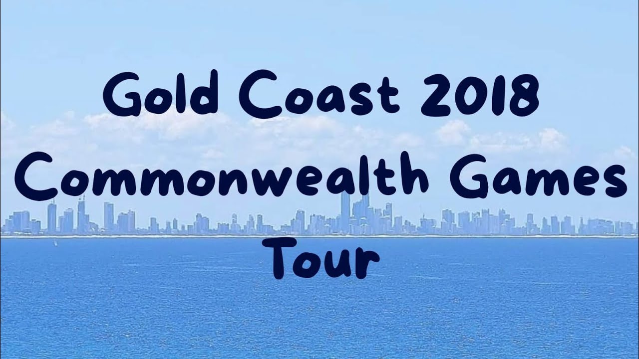 Gold Coast 2018 Commonwealth Games Tour