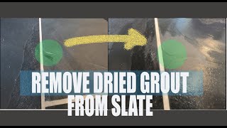 How to Remove Dried Grout from Slate Tile by True Grit Development 13,767 views 3 years ago 7 minutes, 25 seconds