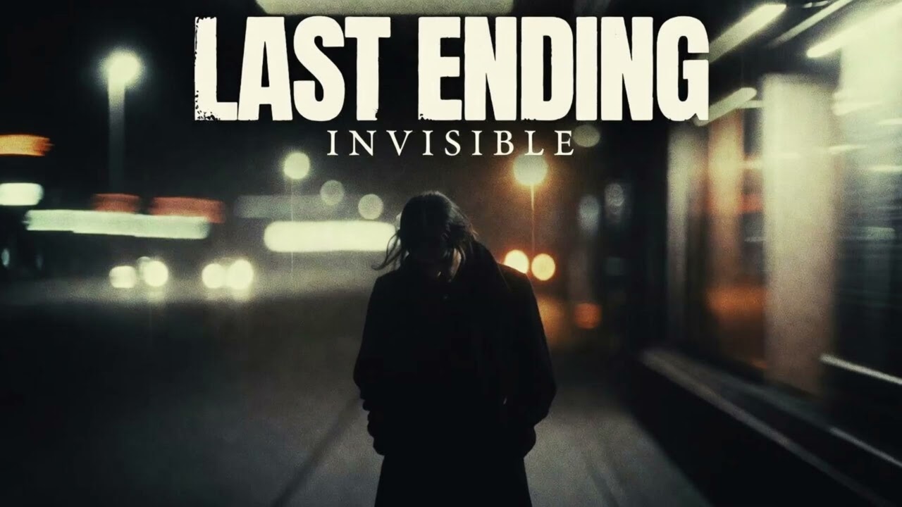 Last Ending - Invisible [Official Music]