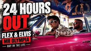 24hrs out - Flex, Elvis and Olympia - Day in the Life