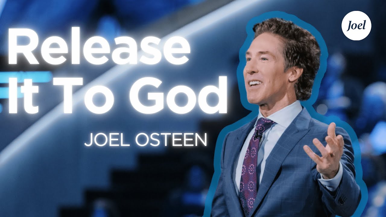 You Can’t Control Everything — Release It To God | Joel Osteen