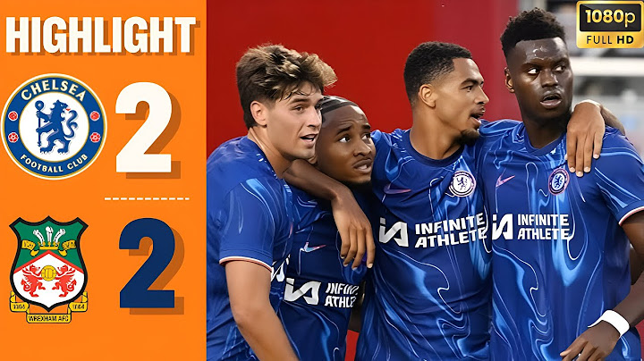 Chelsea 2-2 Wrexham Extended HIGHLIGHTS & ALL GOALS  | Friendly Match 2024