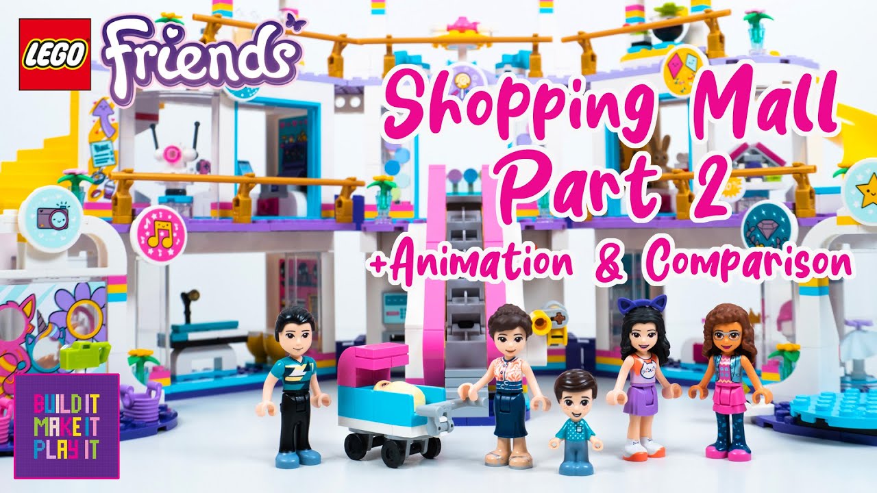 Lego Friends Heartlake City Shopping Mall 2021 (41450) - Part 2, Animation  & Set Comparison - YouTube
