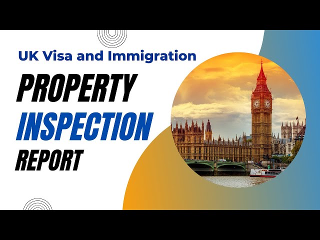 London Property Inspection for UK Visa and Immigration