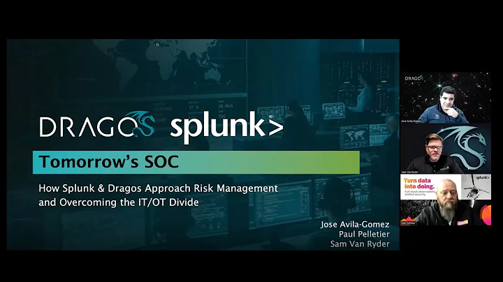Webinar | Tomorrow’s SOC: How Splunk & Dragos Approach Risk Management & Overcoming the IT/OT Divide
