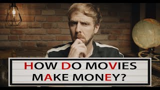 HOW DO FILMS MAKE MONEY? | A LOOK at THEATRICAL DISTRIBUTION