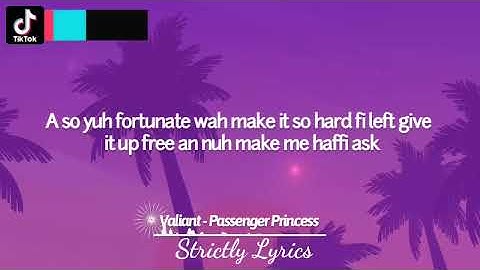 Thumbnail of Valiant - Passenger Princess Lyrics (Story Book Riddim) | Strictly Lyrics
