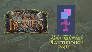 Too Many Bones Solo Tutorial and Playthrough  Part 2