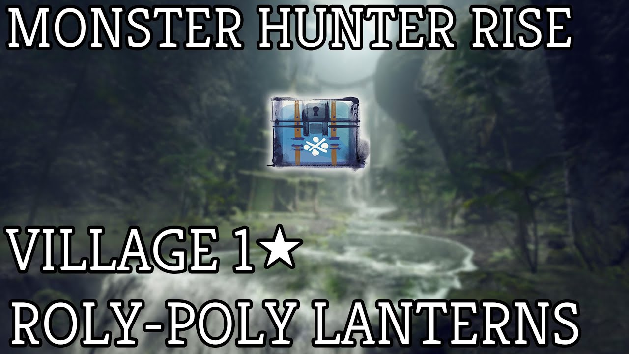 Monster Hunter Rise: 1 Star Village Key Quest Roly-Poly Lanterns