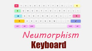 Creating a Stunning Neumorphic Keyboard with HTML and CSS