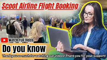 How to book Scoot Airline flight tickets online || Flight Ticket Booking Process #flightsassistance
