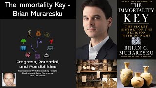 The Immortality Key  Brian Muraresku  The Secret History Of The Religion With No Name