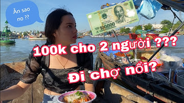 Lang thang Miền Tây | Ăn sáng trên sông với 100k ở Chợ nổi Cái Răng Cần thơ