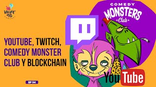 Youtube, Twitch, Comedy Monster Club y Blockchain | Vacílate Esto Podcast | EP54
