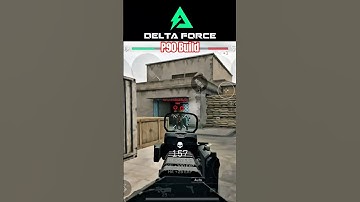 P90 Domination in Delta Force Mobile 🔥 | Best SMG for Close Combat #deltaforce #shorts #P90Build