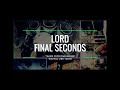 Lord  final seconds official