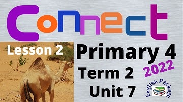 كونكت الصف الرابع الابتدائى|connect 4 term 2(unit 7 lesson 2)|المنهج الجديد 2022 رابعة ابتدائى