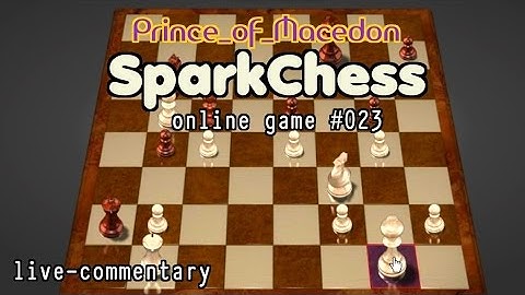 SparkChess online match #023: whoops