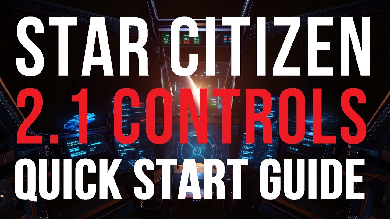 Star Citizen 2 1 Quick Start Controls Guide YouTube star-citizen-2-1-quick-start-controls-guide-youtube