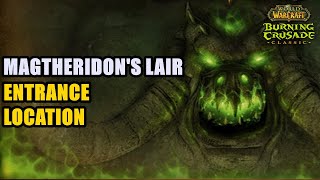 Magtheridon's Lair Entrance Location WoW TBC