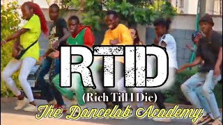 Kizz Daniel - RTID ( Rich Till I Die ) Dance Choreography by The Dancelab