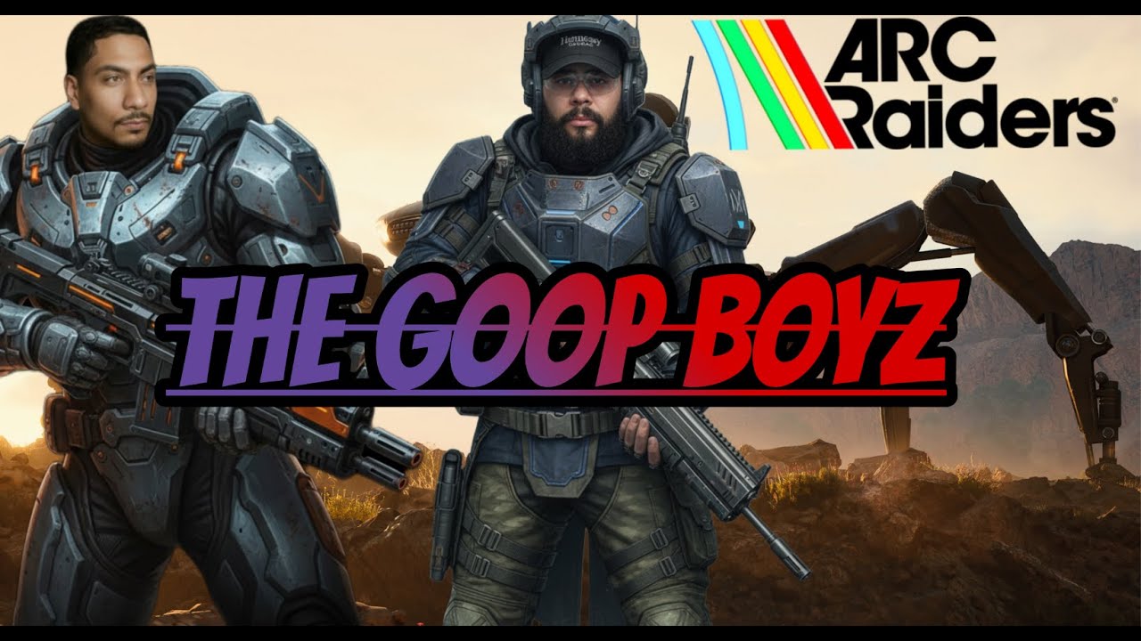 Arc Raiders with the goop boys Late Night!