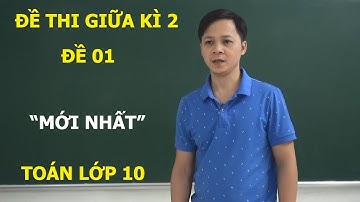 TOÁN 10 - ĐỀ 1 - ĐỀ THI GIỮA HỌC KÌ 2 TOÁN 10 NĂM 2024-2025. ÔN TẬP HỌC KÌ 2 SGK MỚI KNTT