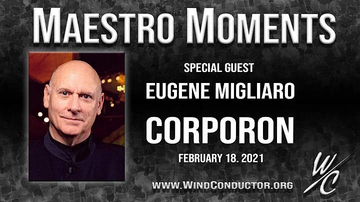 Eugene Corporon - WindConductor's Maestro Moments