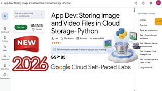 App Dev: Storing Image and Video Files in Cloud Storage - Python | GSP185 | #GSP185 #arcade2026