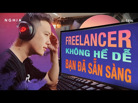 Video LÀM FREELANCER KHÔNG PHẢI DỄ | Cẩm nang nghỉ việc làm... - youtube