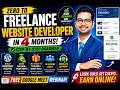 How To Become a Freelance Website Developer in 4 Months 🔥 | Earn ₹60,000/Month