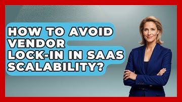 How To Avoid Vendor Lock-in In SaaS Scalability? - The SaaS Pros Breakdown