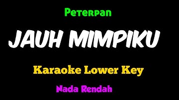 Peterpan Jauh Mimpiku Karaoke Lower Key
