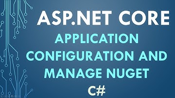 Part 3. ASP.NET Core |  Application configuration and Manage Nuget  C#