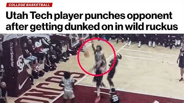 Utah Tech Player Punches Opponent After Getting Dunked On