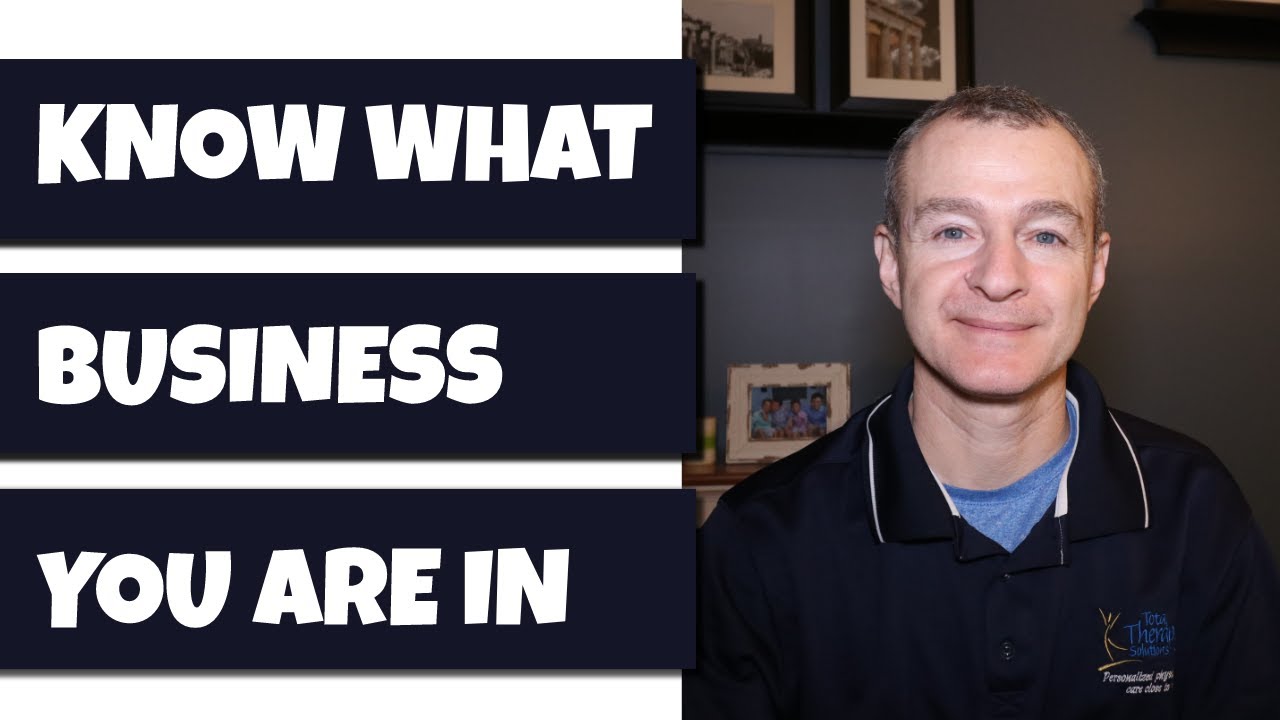 Understanding the Business We Are Really In As PT OT SLP