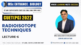 Radioisotope Techniques | CUET(PG) 2022 | IFAS