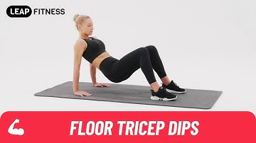 How to Do：FLOOR TRICEP DIPS