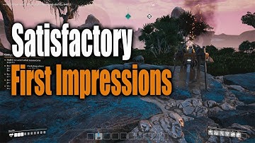 Satisfactory First Impressions | 4K Gameplay