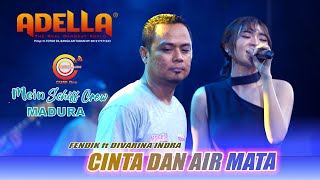 CINTA DAN AIR MATA FENDIK ft DIVARINA INDRA ADELLA LIVE MEIN SCHIFF CREW MADURA