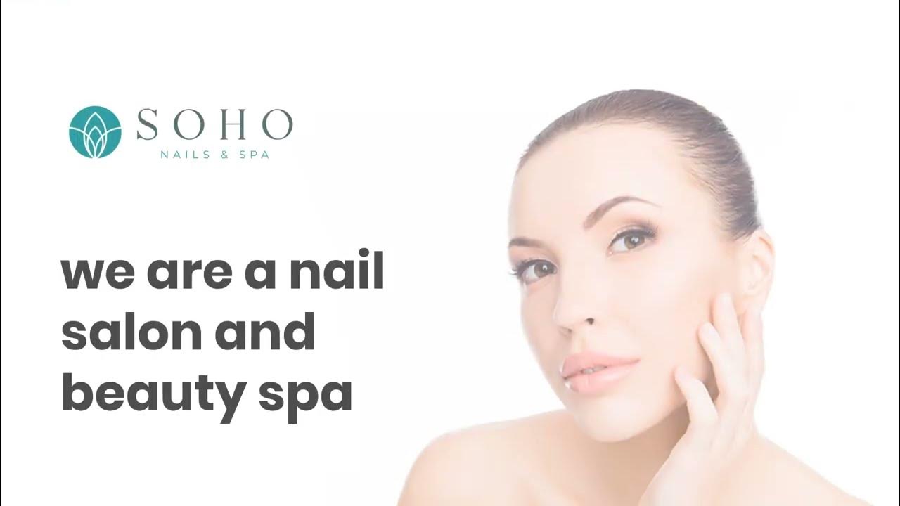 To Soho Nail And Spa YouTube