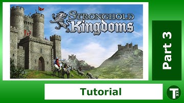 Stronghold Kingdoms - Part 3 - building placement, first AI attack, first quest, map basics