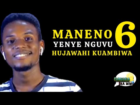 MANENO HAYA 6 UKIYASIKILIZA YATAENDA KUKUBADILISHA KABISA FUNGUKA NA MIMI