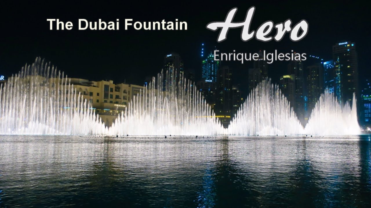 The Dubai Fountain Burj Khalifa Wasserspiele Enrique Inglesias Hero Youtube
