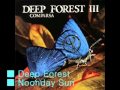 Deep Forest  - Noonday Sun