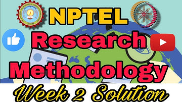 NPTEL Research Methodology Assignment 2 Solution #week2